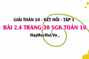 Giải bài 2.4 trang 30 Toán 10 Tập 1 SGK Kết nối tri thức